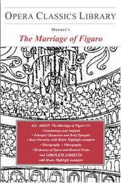 book cover of Mozart's The Marriage of Figaro: Opera Classics Library Series (Opera Classics Library) by Burton D. Fisher