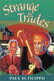 book cover of Strange Trades by Paul Di Filippo