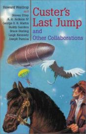 book cover of Custer's Last Jump by Howard Waldrop