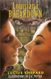 book cover of Louisiana Breakdown by Lucius Shepard