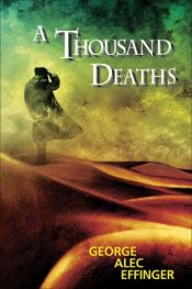 book cover of A Thousand Deaths by George Alec Effinger
