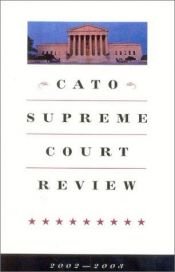 book cover of Cato Supreme Court Review, 2002-2003 by James Swanson