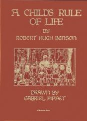 book cover of A Child's Rule of Life by Robert Hugh Benson