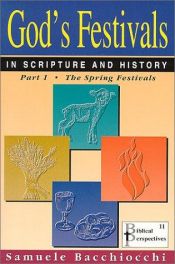 book cover of God's Festivals in Scripture and History: Part 1: The Spring Festivals by Samuele Bacchiocchi