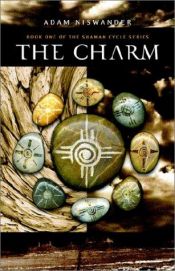book cover of The Charm: A Southwestern Supernatural Thriller (Shaman Cycle) by Adam Niswander