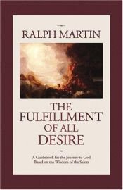 book cover of The Fulfillment of All Desire by Emily  Stimpson|Ralph Martin