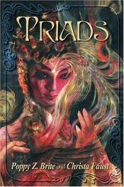 book cover of Triads by Poppy Z. Brite
