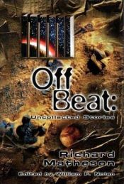 book cover of OFF BEAT - UNCOLLECTED STORIES by Richard Matheson