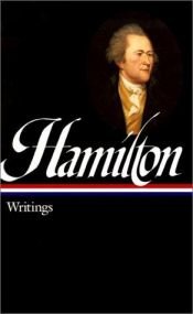 book cover of Hamilton: Writings by Alexander Hamilton