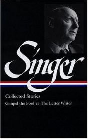 book cover of Collected stories. 1. Gimpel the fool to The letter writer by Singer-I.B