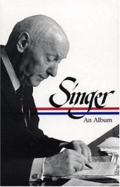 book cover of Isaac Bashevis Singer: An Album by Ilan Stavans
