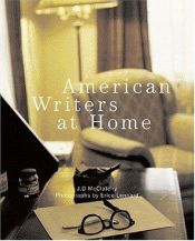 book cover of American Writers at Home by J. D. McClatchy