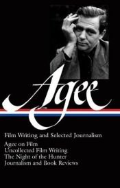 book cover of Film writing and selected journalism by جیمز آگی