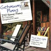 book cover of Getaway Plans: 250 Home Plans for Cottages, Bungalows & Capes by Home Planners Inc.