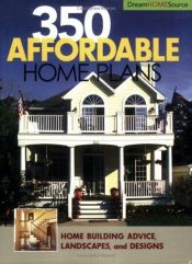 book cover of 350 Affordable Home Plans (Dream Home Source) by Home Planners Inc.