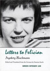 book cover of Letters to Felician (Green Integer) by Ingeborg Bachmann