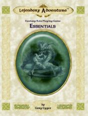 book cover of Lejendary Adventure: Essentials by Gary Gygax