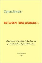 book cover of Between Two Worlds by Άπτον Σίνκλερ