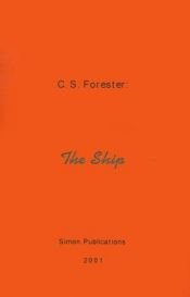 book cover of The Ship by C. S. Forester