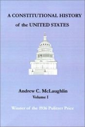 book cover of A Constitutional History of the United States by A.C. McLaughlin