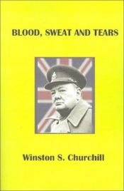 book cover of Blood, sweat, and tears by Winston Churchill