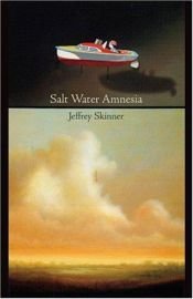 book cover of Salt water amnesia by Jeffrey Skinner
