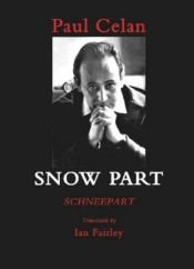 book cover of Snow Part by Paul Celan