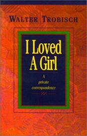 book cover of Ik had een meisje lief : een vertrouwelĳke briefwisseling by Walter Trobisch