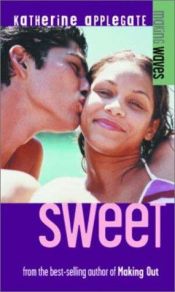 book cover of Making Waves #3: Sweet by K. A. Applegate