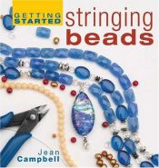 book cover of Stringing Beads (Getting Started) (Getting Started) by Jean Campbell