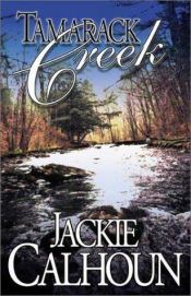 book cover of Tamarack Creek by Jackie Calhoun