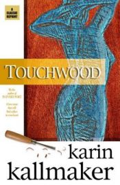 book cover of Touchwood by Karin Kallmaker