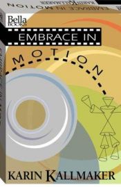 book cover of Embrace in motion by Karin Kallmaker