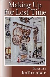 book cover of Making up for lost time by Karin Kallmaker