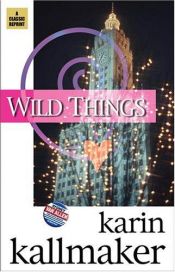 book cover of Wild things by Karin Kallmaker