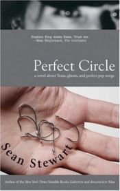 book cover of Perfect Circle by Sean Stewart