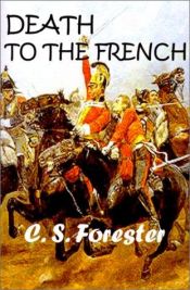 book cover of Death to the French by Σέσιλ Σκοτ Φόρεστερ