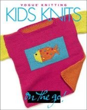 book cover of Vogue Knitting on the Go: Kids Knits by Trisha Malcolm