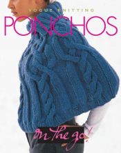 book cover of Vogue Knitting on the Go: Ponchos by Trisha Malcolm