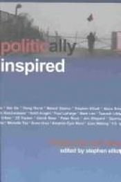 book cover of Politically Inspired: An Anthology of Fiction for Our Time by Stephen Elliott