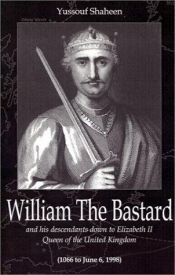 book cover of William the Bastard by Yussouf Shaheen