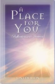book cover of A Place for You: Reflections on Heaven by Jon Courson