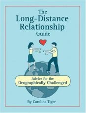 book cover of Long-Distance Relationship Guide, The.: Advice for the Geographically Challenged by Caroline Tiger
