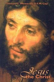 book cover of Jesus the Christ by Thomas G. Weinandy