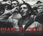 book cover of Heart of Spain: Robert Capa's Photographs of the Spanish Civil War by Robert Capa