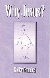 book cover of WHY JESUS? BOOKLET by Nicky Gumbel