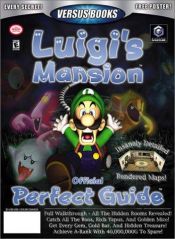 book cover of Versus Books Official Perfect Guide for Luigi's Mansion by Casey Loe