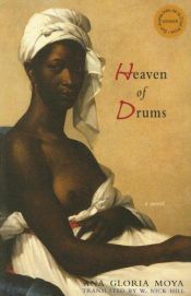 book cover of Heaven of Drums (Lannan Translation Selection (Curbstone Press)) by Ana Gloria Moya