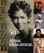 book cover of Essence: 50 of the Most Inspiring African-Americans by Editors of Essence Magazine