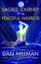 Sacred journey of the peaceful warrior